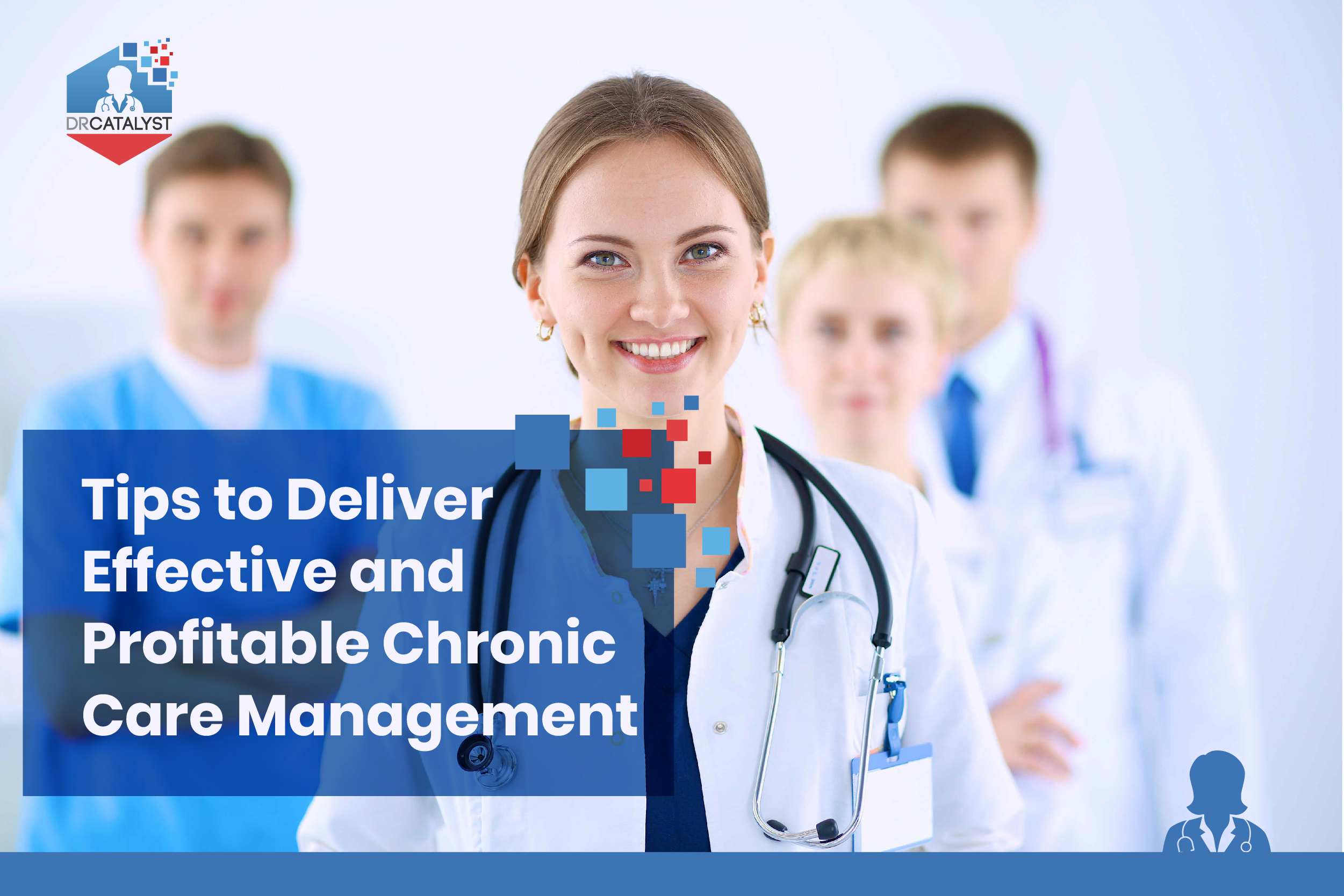 Tips to Deliver Effective and Profitable Chronic Care Management