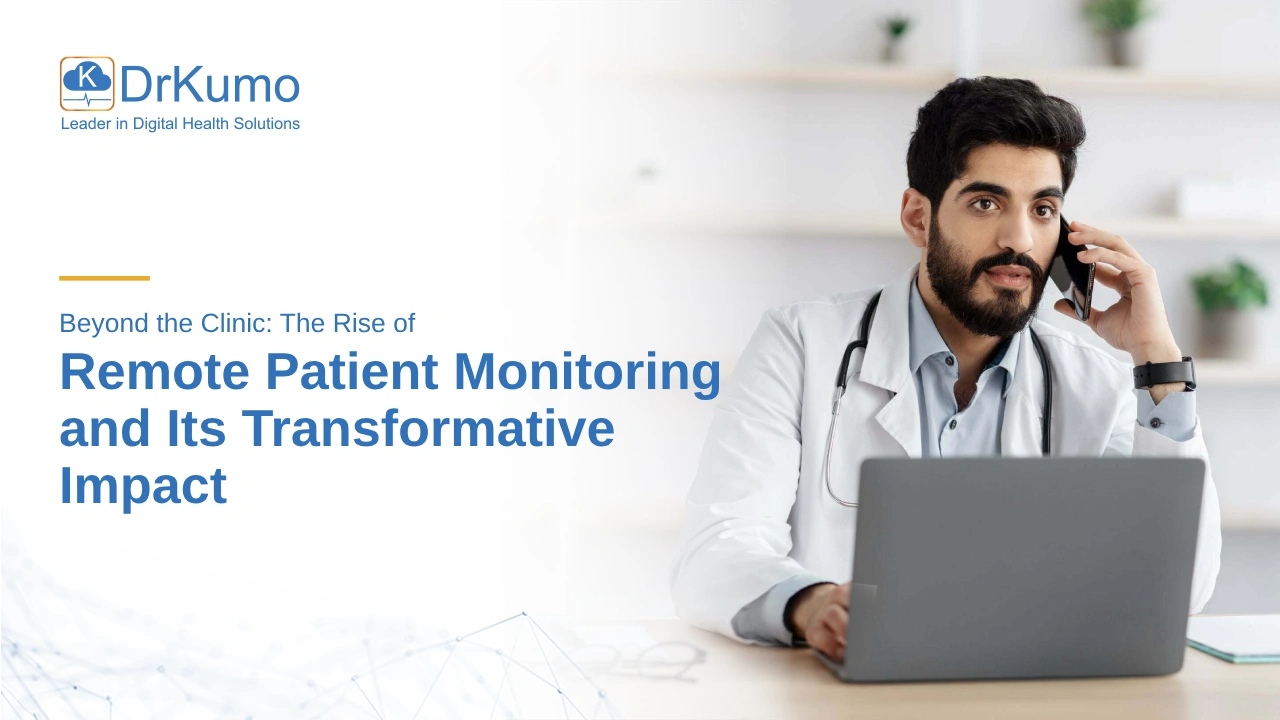 Remote Patient Monitoring: Transforming Healthcare Beyond Clinics