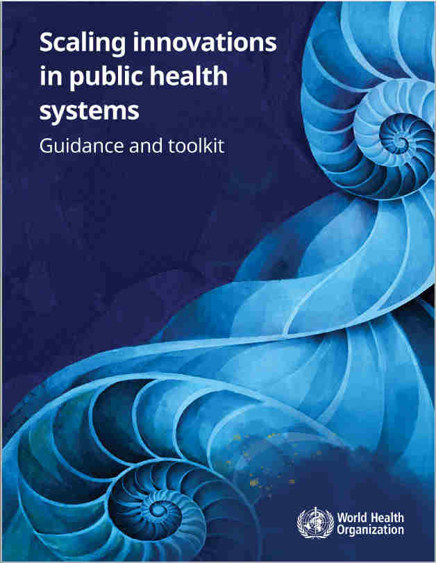 Scaling innovations in public health systems: guidance and toolkit