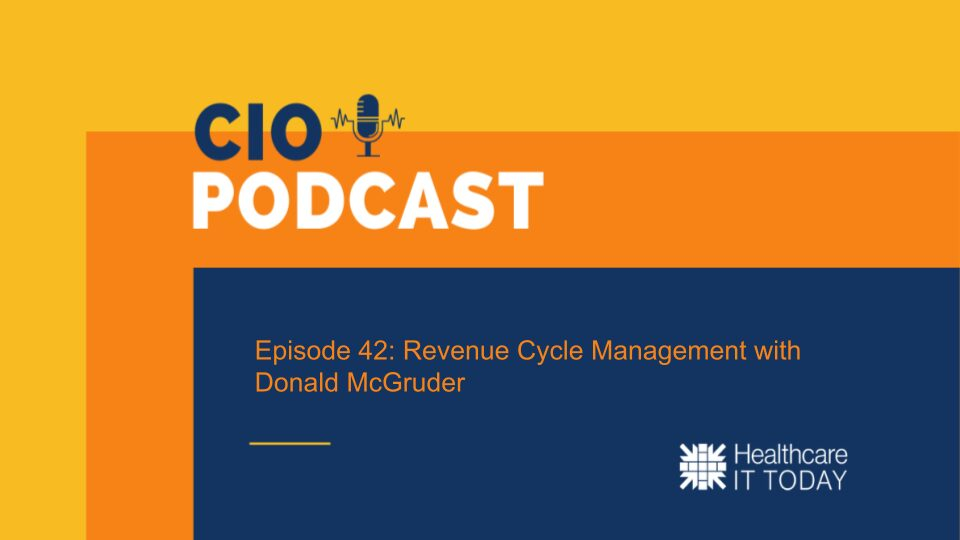 CIO Podcast – Episode 42: Revenue Cycle Management with Donald McGruder