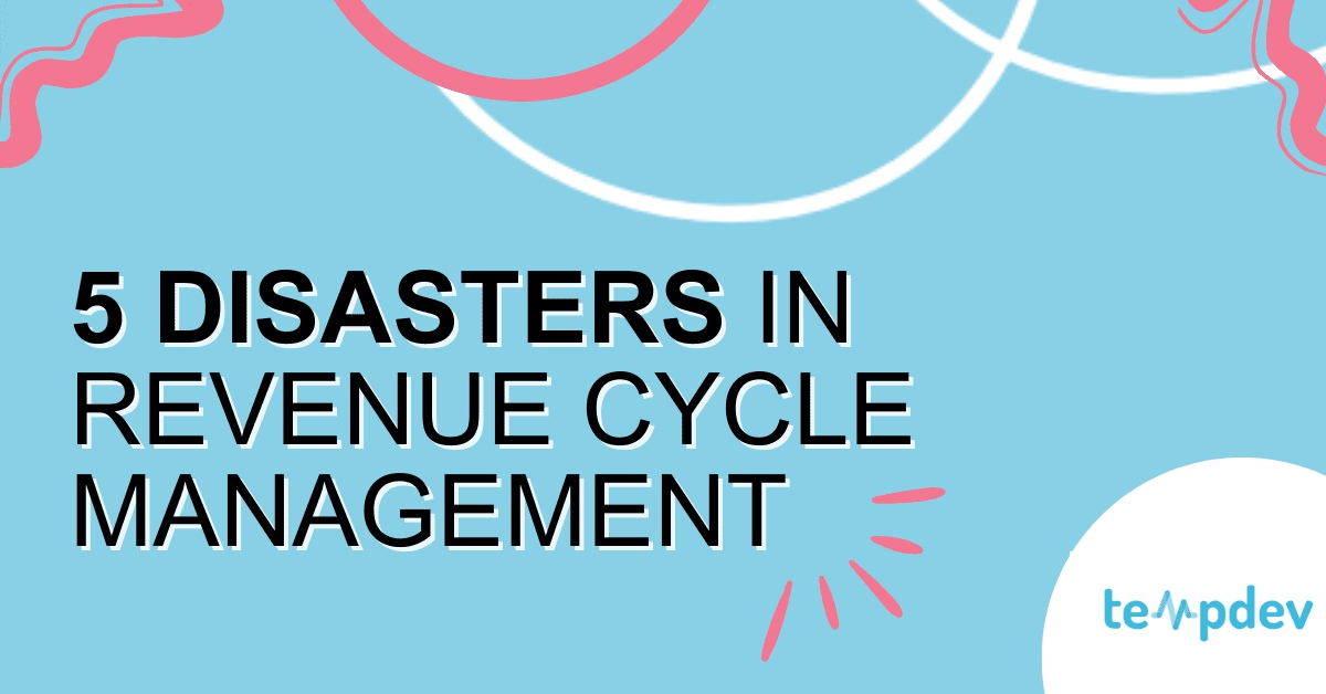 Is Your Revenue Cycle Management (RCM) A Disaster?