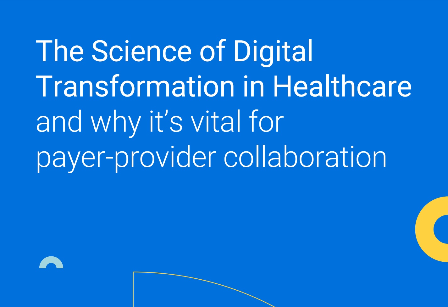 Top 5 Digital Transformation Priorities for Healthcare Leaders