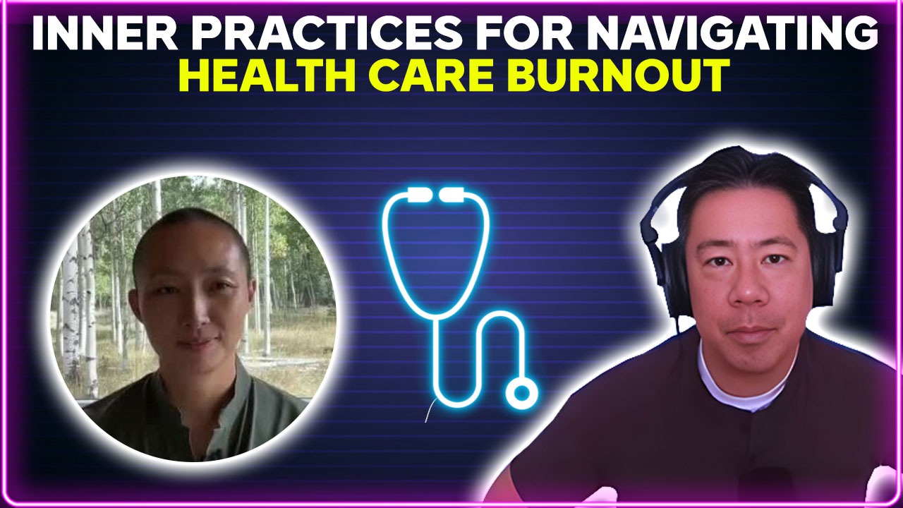 Inner Practices for Navigating Health Care Burnout