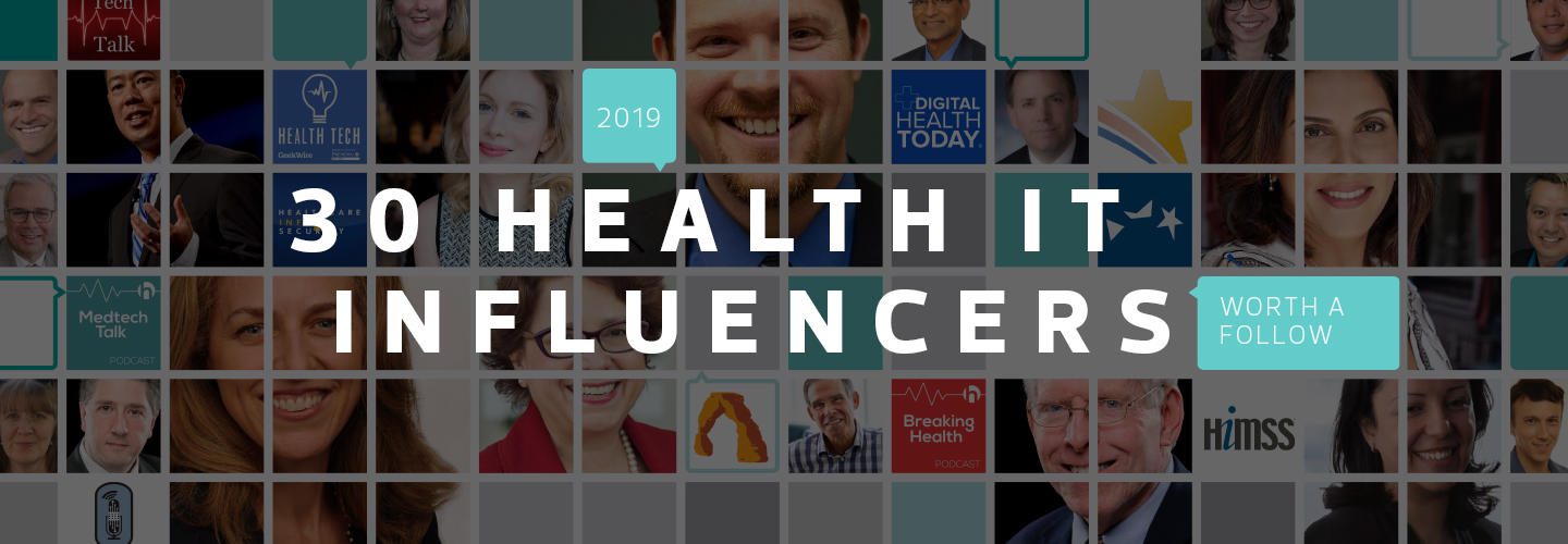 The 2019 Healthcare Technology Influencers List: HealthTech’s 30 Must-Follow Health IT Influencers