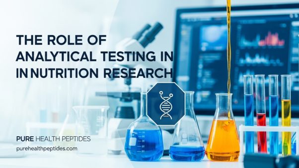 The Role of Analytical Testing in Nutrition Research