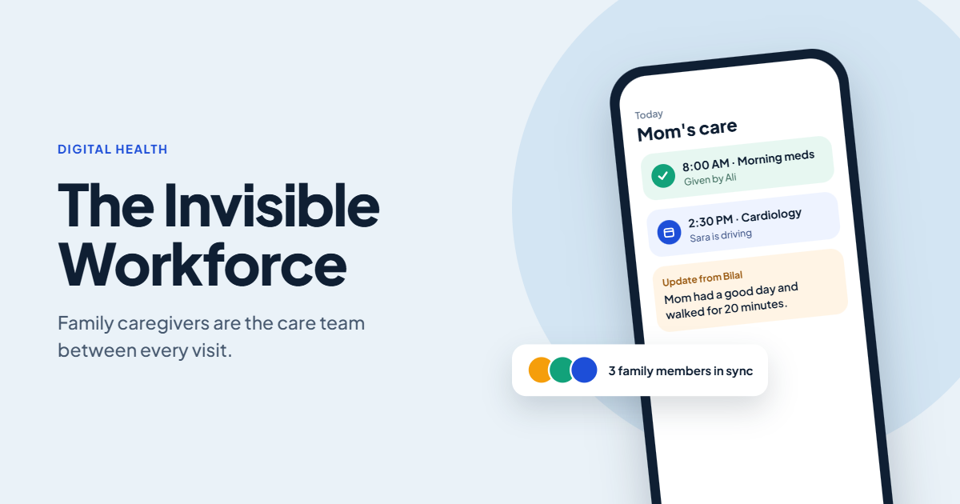 The Invisible Workforce: Why Family Caregivers Belong in Your Digital Health Strategy