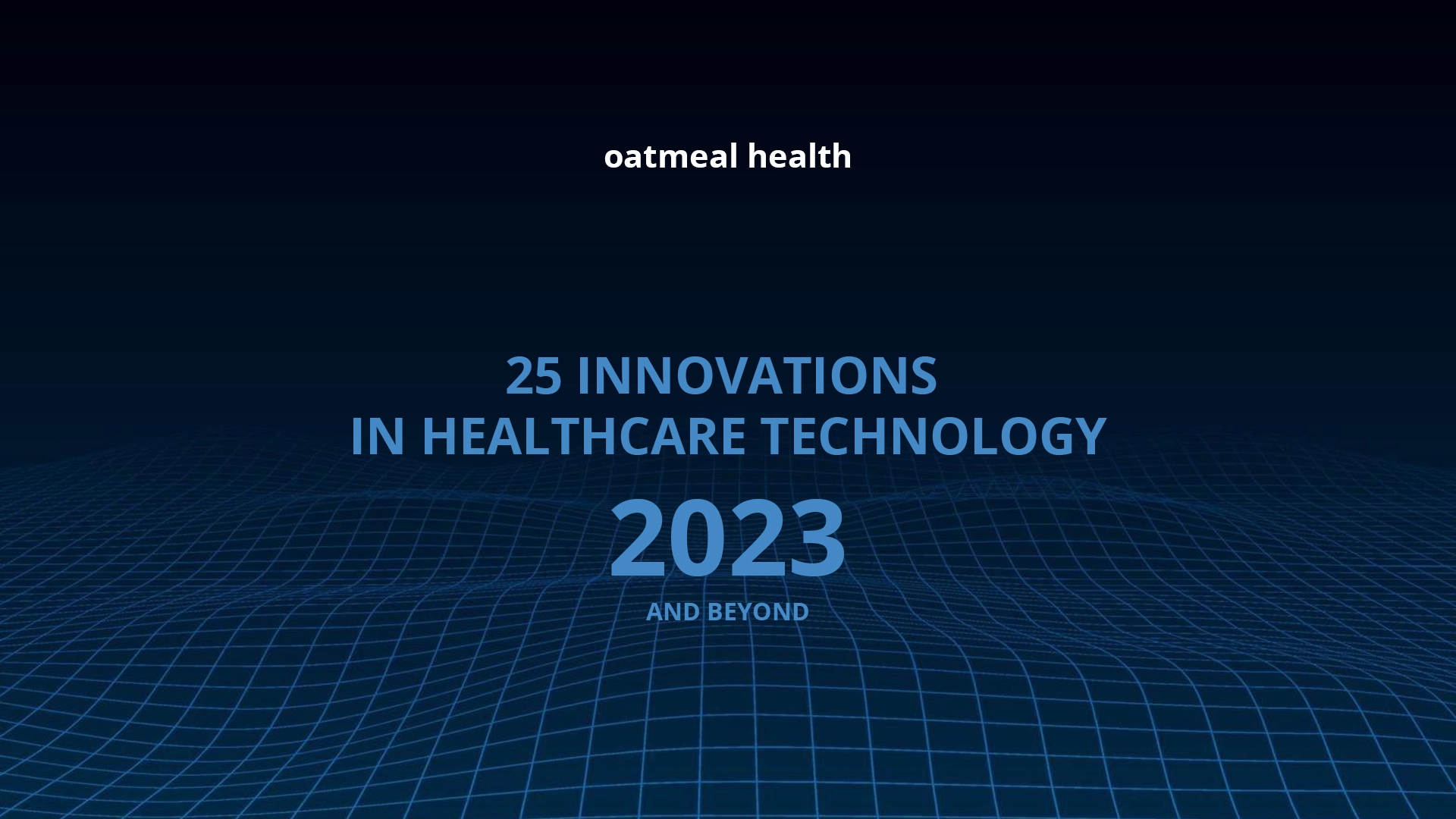 Top 25 Innovations in Healthcare Technology 2023