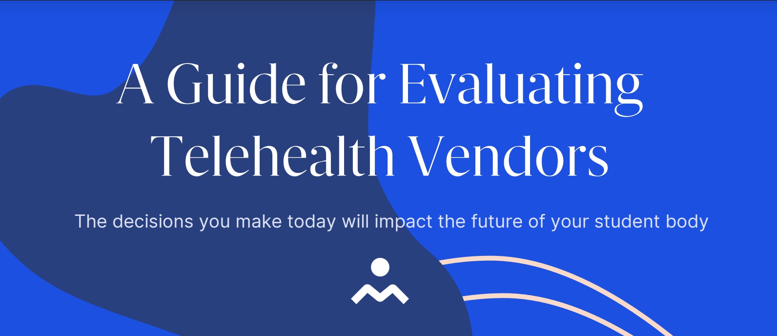 A Guide for Evaluating Telehealth Vendors