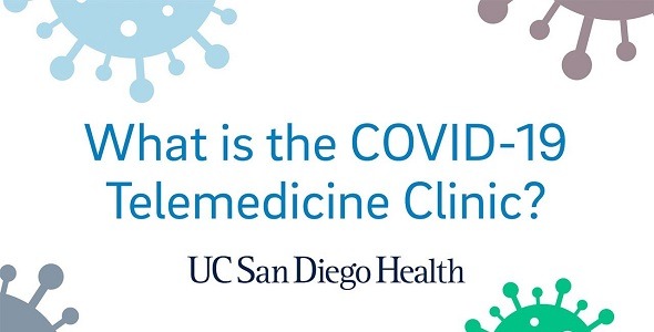 UC San Diego Health - COVID-19 Telemedicine Clinic