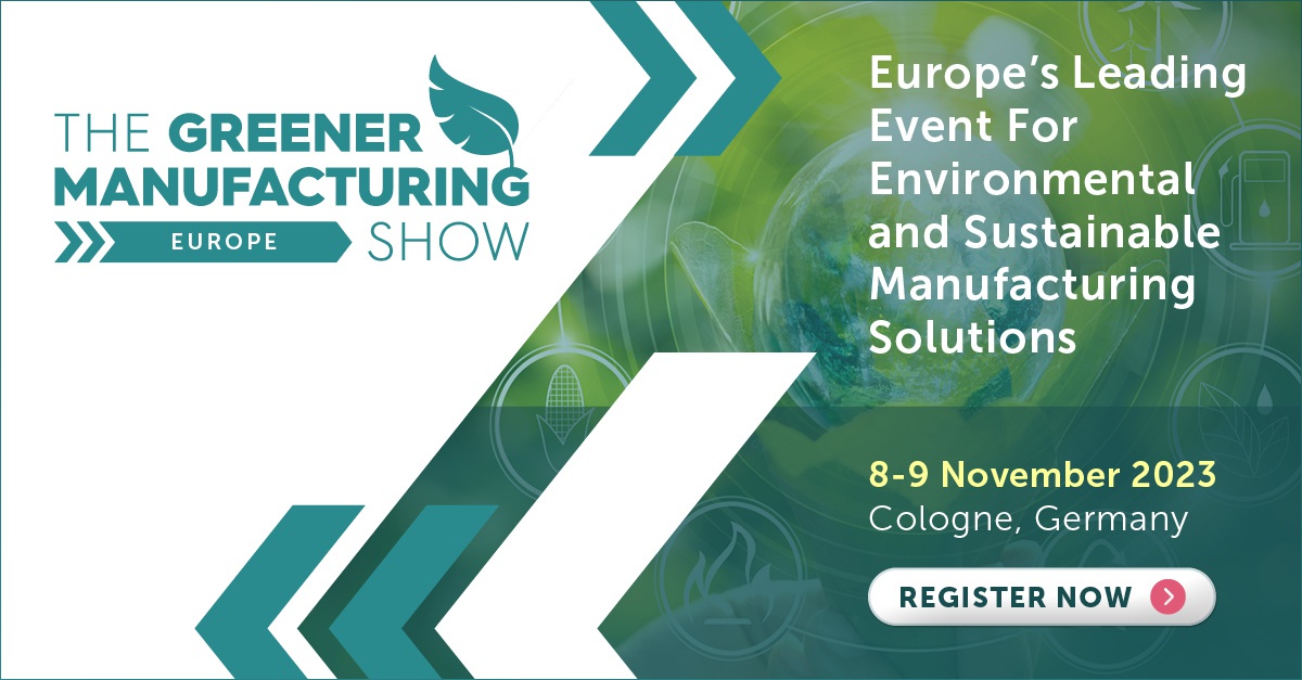 The Greener Manufacturing Show 2023, Cologne, Germany