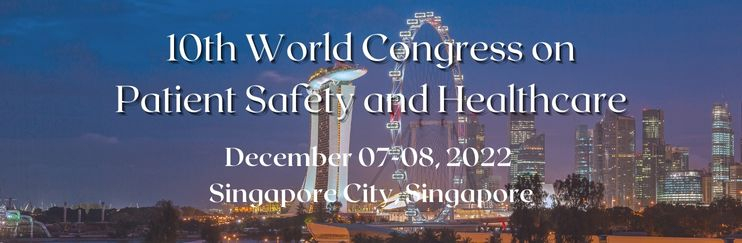 10th World Congress on  Patient Safety and Healthcare