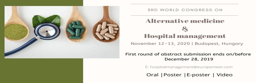 3rd World Congress on Alternative medicine and Hospital Management