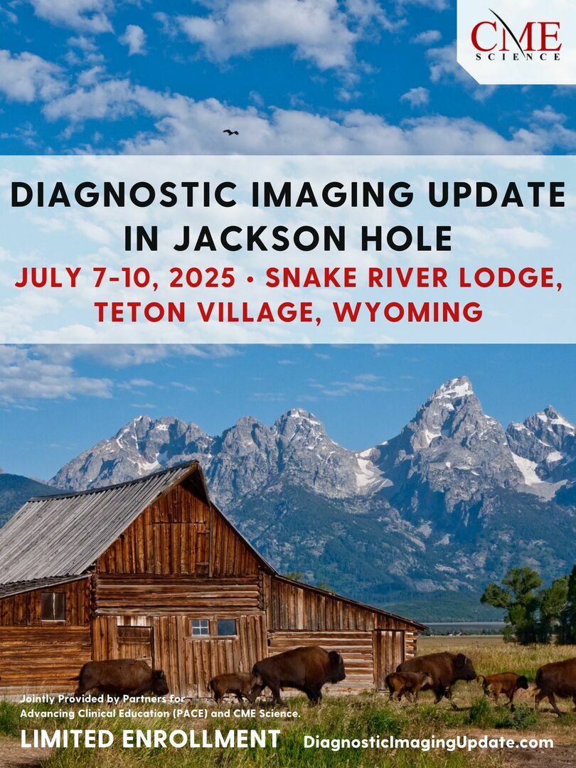 Diagnostic Imaging Update in the Grand Tetons