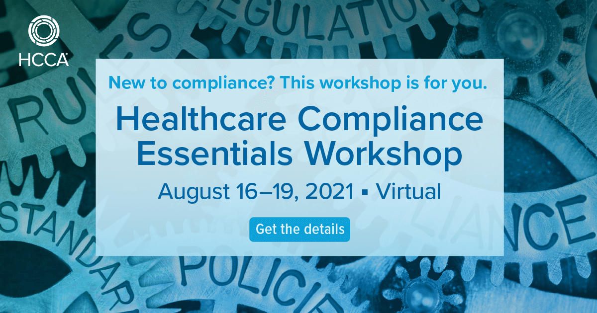 2021 August Healthcare Compliance Essentials Workshop