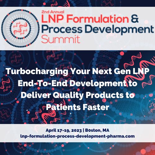 2nd LNP Formulation And Process Development Summit 2023 | April 17-19 | Boston, MA