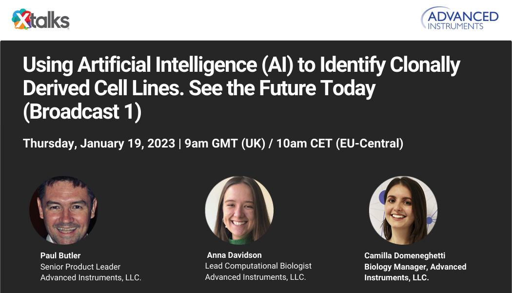 Using Artificial Intelligence (AI) to Identify Clonally Derived Cell Lines. See the Future Today (Broadcast 1)