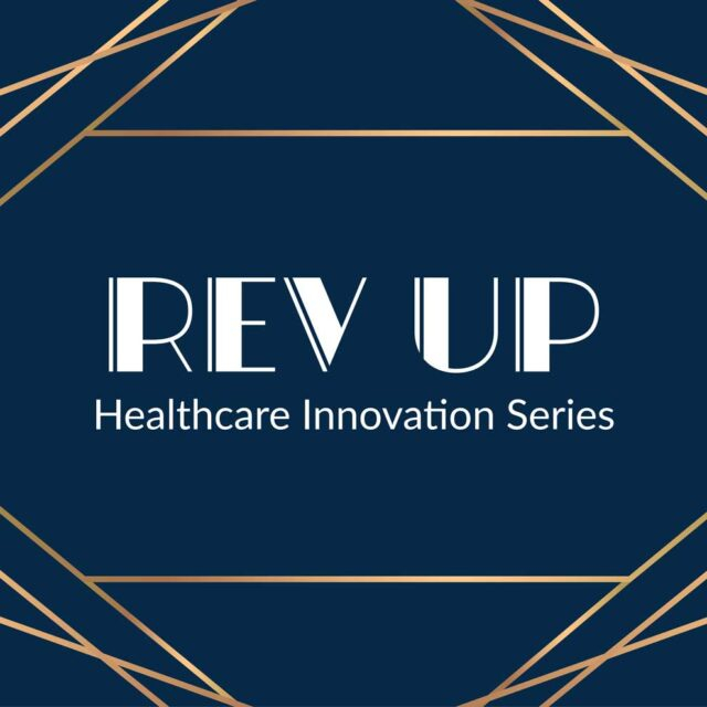 Rev Up 2021 - Virtual Healthcare Innovation Series