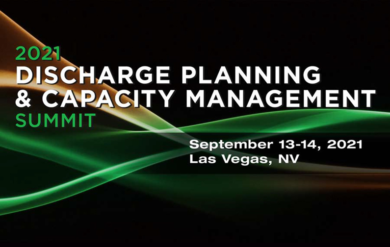 2021 Discharge Planning & Capacity Management Summit