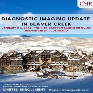 Diagnostic Imaging Update at the Ritz-Carlton Bachelor Gulch in Beaver Creek