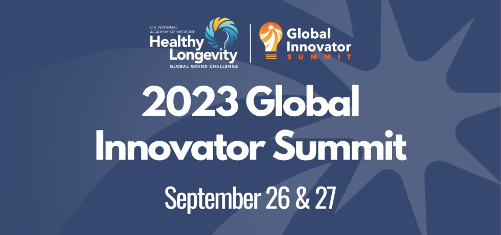 2023 Healthy Longevity Global Innovator Summit