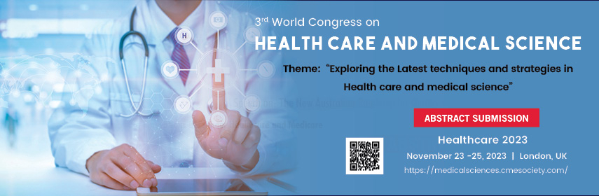 3rd World Congress on Health care and Medical Science 2023