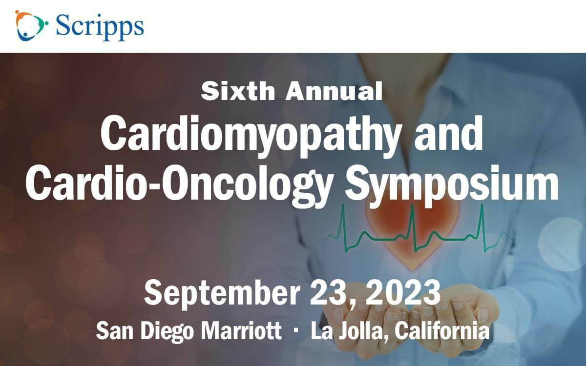 Scripps Cardiomyopathy and Cardio-Oncology CME Symposium - San Diego, California