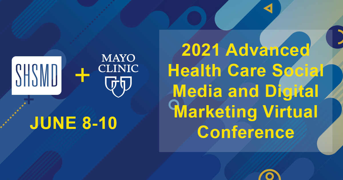 2021 Advanced Health Care Social Media and Digital Marketing Virtual Conference