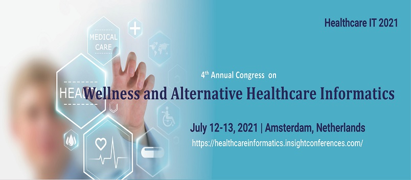 4th International Conference on Healthcare Informatics and Wellness