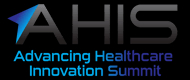 AHIS 2022 - Advancing Innovation Healthcare Summit