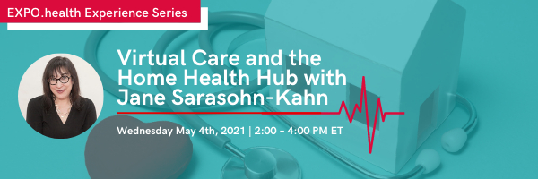 Virtual Care and the Home Health Hub with Jane Sarasohn-Kahn