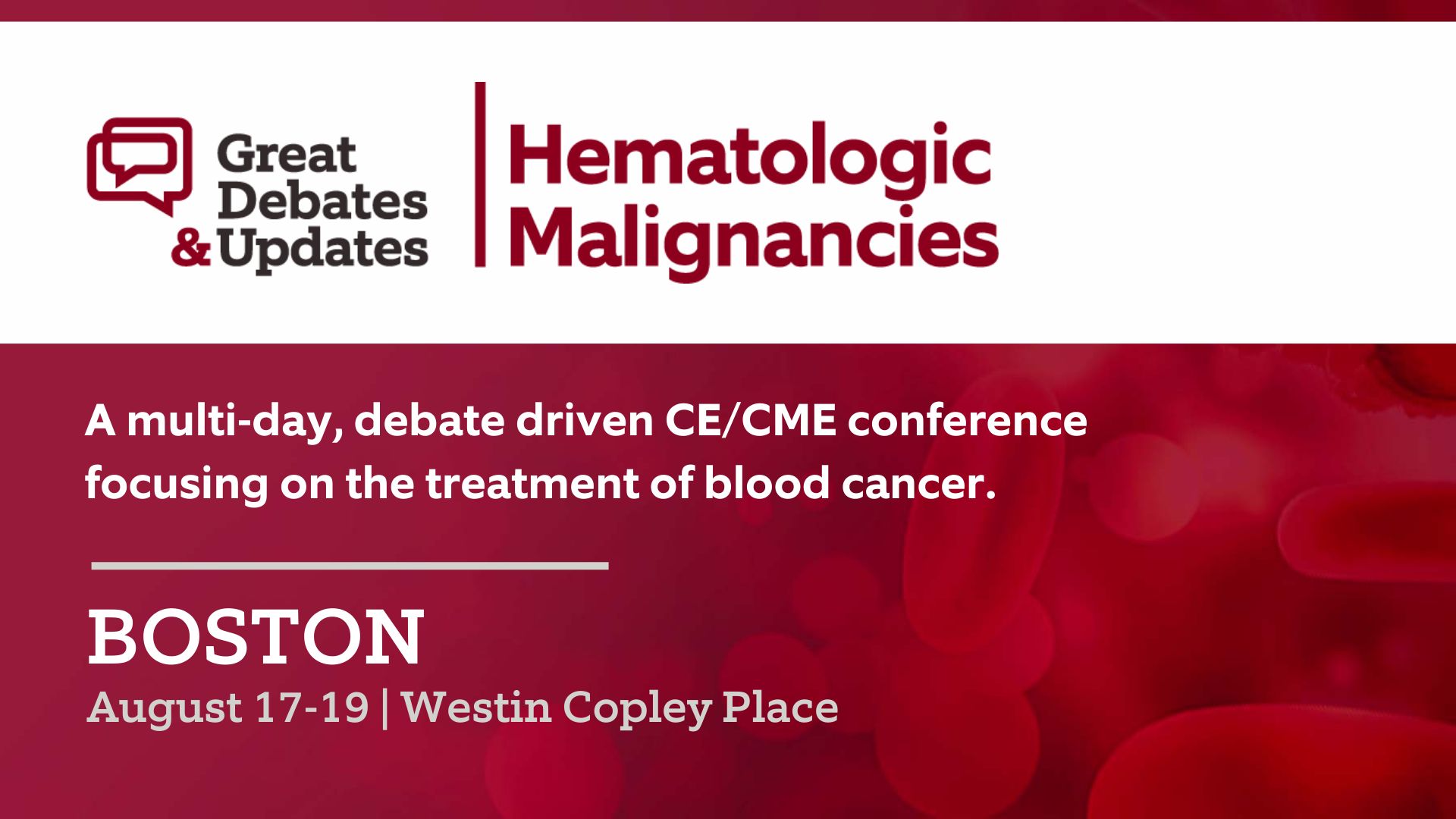 Great Debates and Updates in Hematologic Malignancies