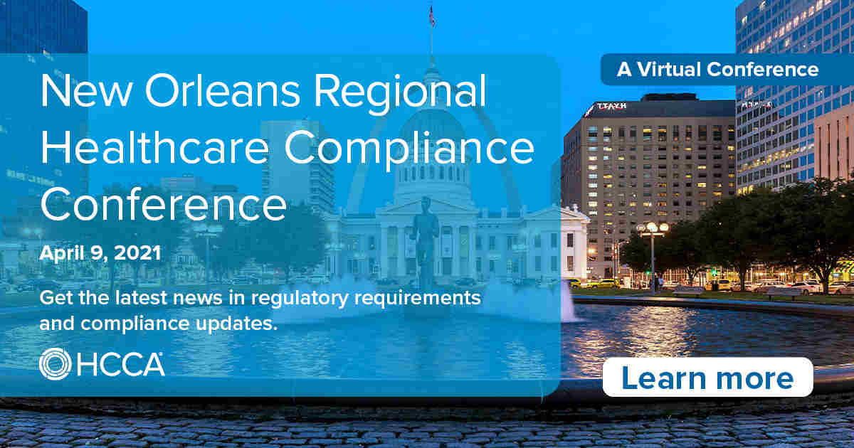 2021 New Orleans Regional Healthcare Compliance Conference
