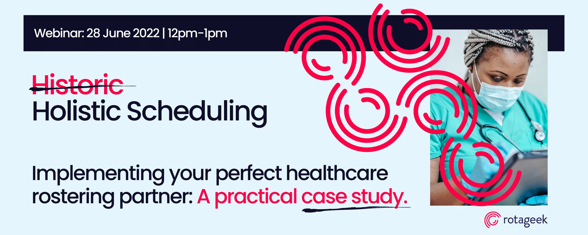 Holistic Scheduling – Implementing your Perfect Healthcare Rostering Partner: A Practical Case Study