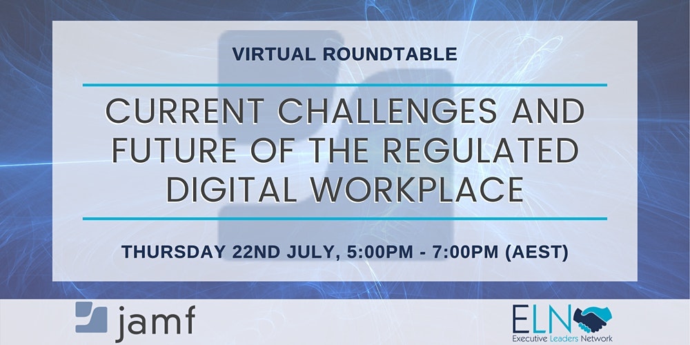 Current Challenges and Future of the Regulated Digital Workplace