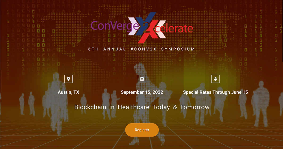 6th Annual ConV2X Symposium - Blockchain in Healthcare Today & Tomorrow 2022