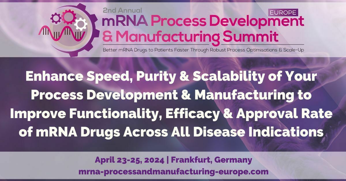 2nd Annual mRNA Process Development and Manufacturing Summit Europe