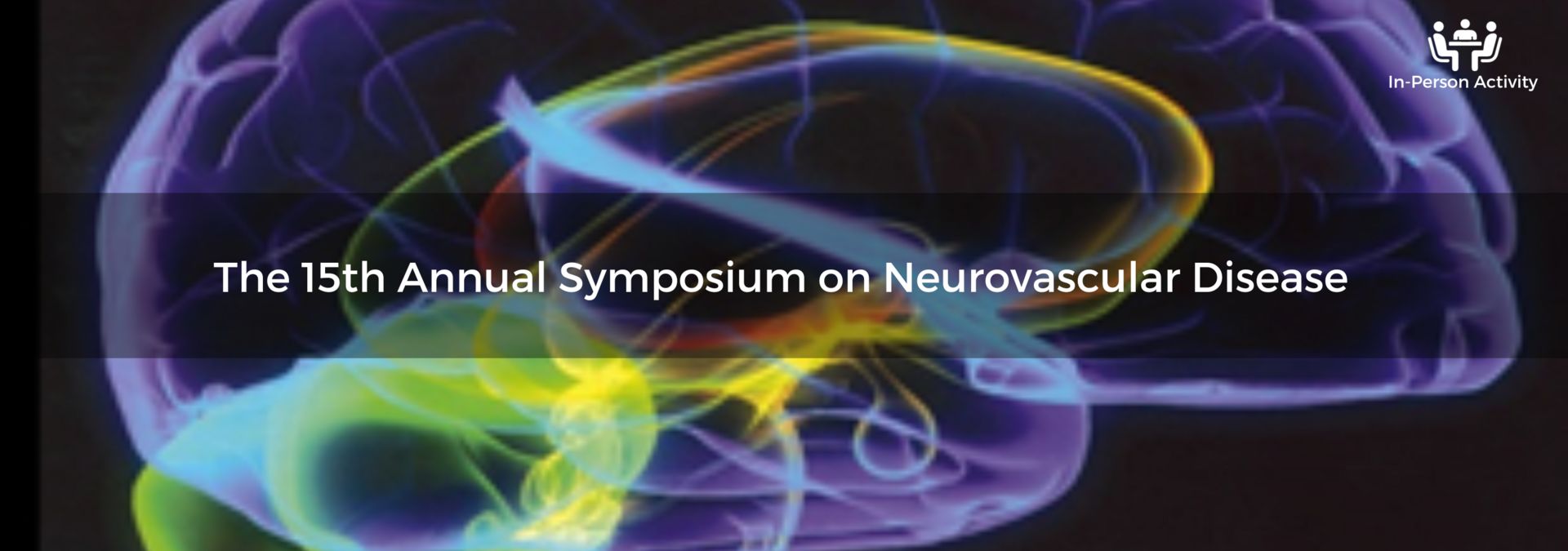 The 15th Annual Symposium on Neurovascular Disease