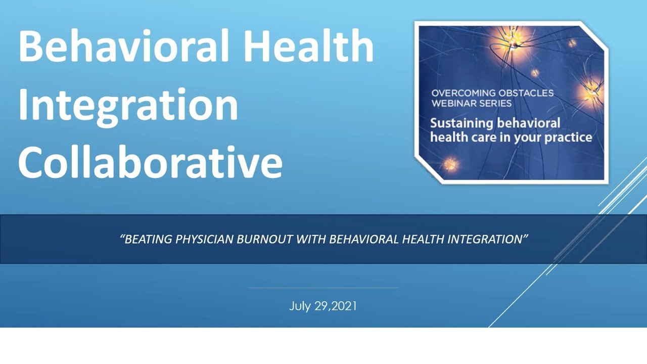Beating Physician Burnout With Behavioral Health Integration
