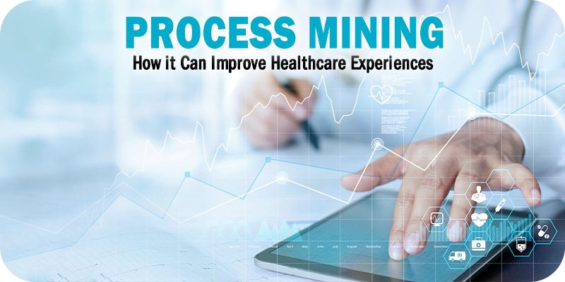 How Process Mining in Healthcare Can Improve the Employee and Patient Experience