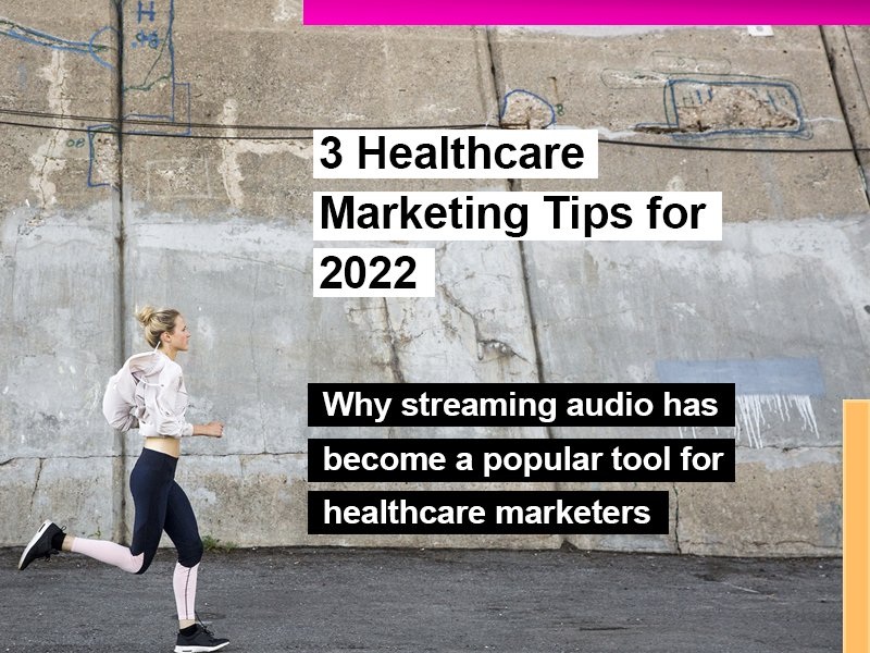 3 Healthcare Marketing Tips for 2022