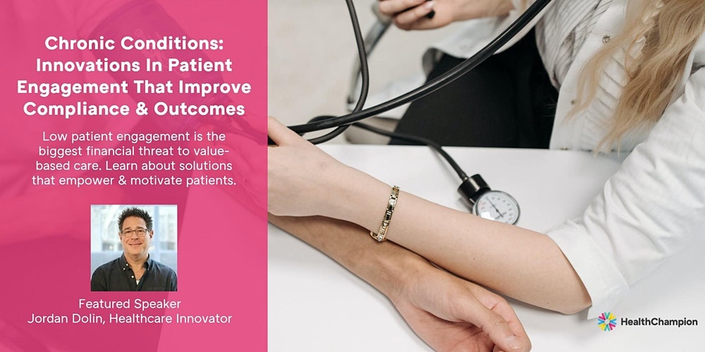 Innovations in Patient Engagement That Improve Outcomes & Economics