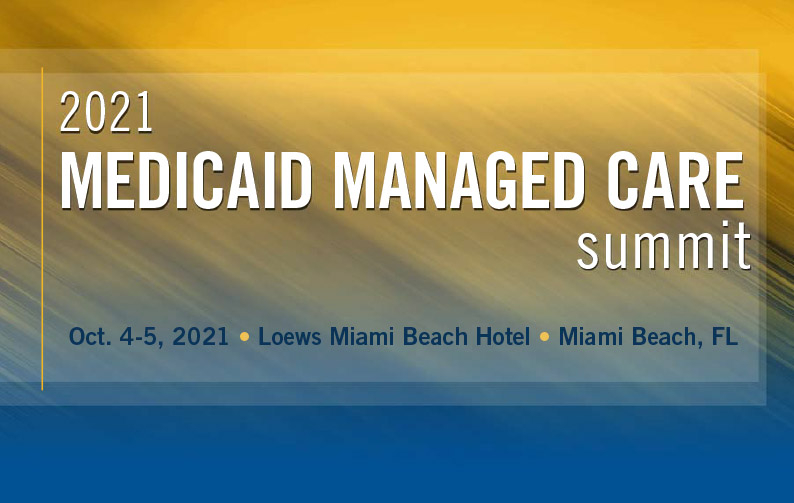 2021 Medicaid Managed Care Summit