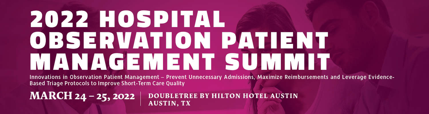 2022 Hospital Observation Patient Management Summit
