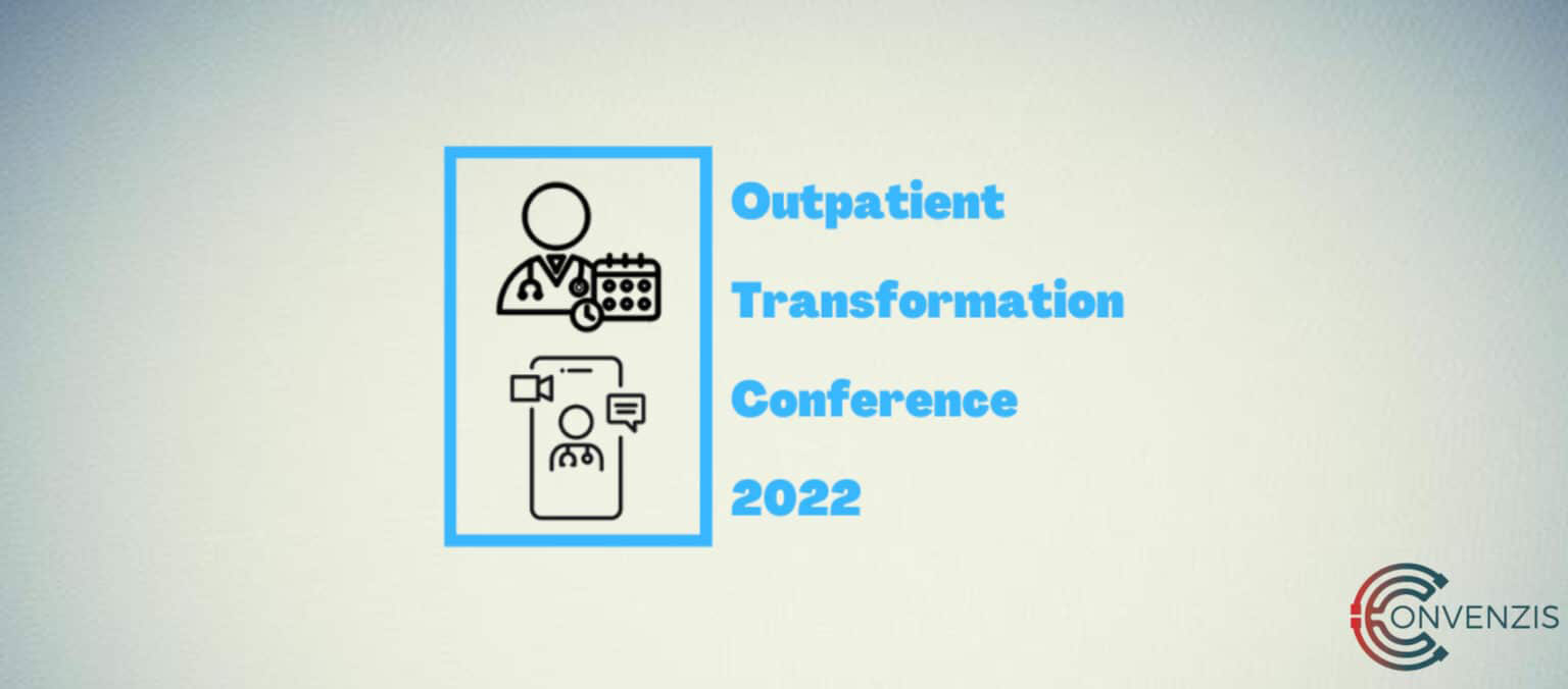The Outpatient Transformation Conference 2022