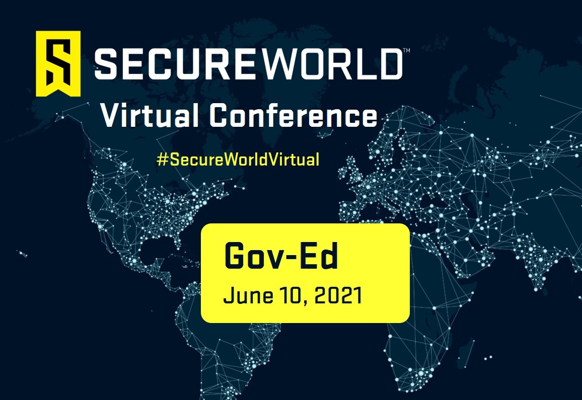 SecureWorld Gov-Ed Conference 2021