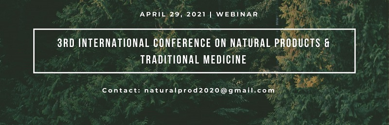 3rd International Conference on Natural Products & Traditional Medicine