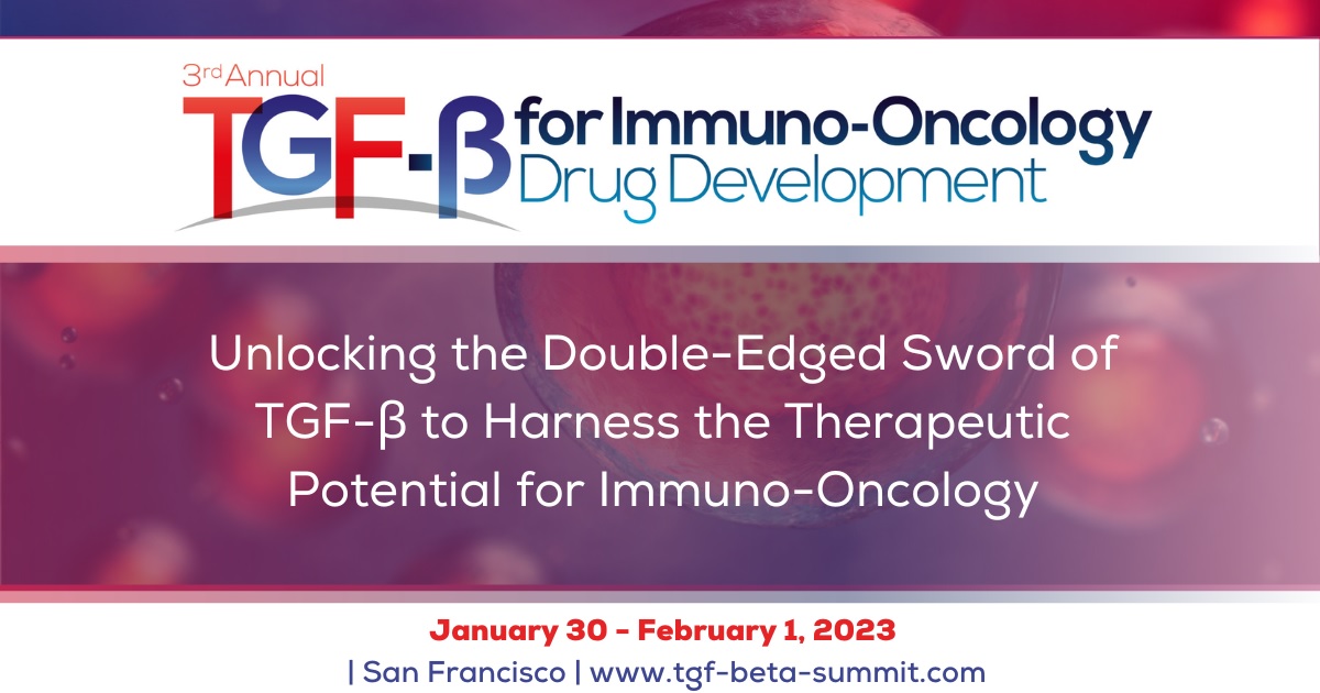 3rd Annual TGF-β for Immuno-Oncology Drug Development Summit