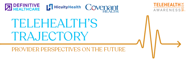 Telehealth’s Trajectory - Provider Perspectives on the Future