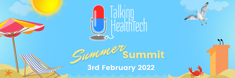 Talking HealthTech Summer Summit 2022